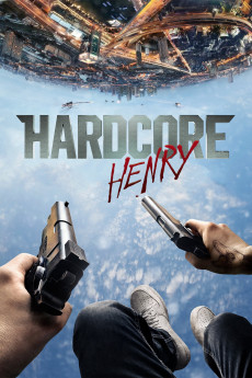 Hardcore Henry (2015) download